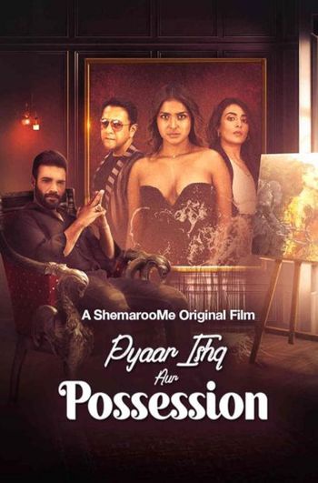 Pyaar Ishq aur Possession (2024) Hindi HDRip 1080p 720p 480p Full Movie Download