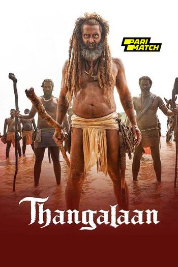 Thangalaan (2024) Tamil pDVDRip 1080p 720p 480p Full Movie Download