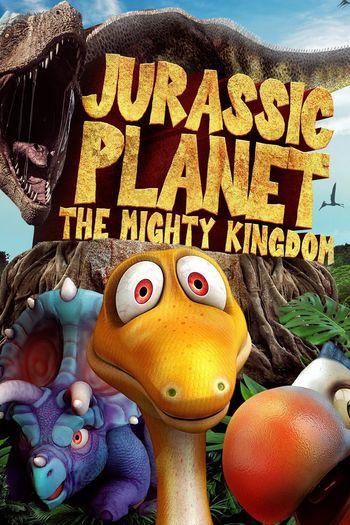 Jurassic Planet: The Mighty Kingdom (2021) HDRip 1080p 720p 480p Dual Audio Hindi English