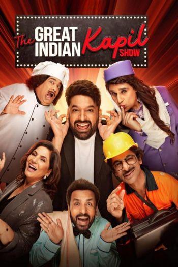 The Great Indian Kapil Show Season 1 (2024) Hindi HDRip 1080p 720p 480p Full Episodes Download [EP13 Added]