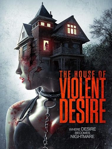 The House Of Violent Desire 2018 Dual Audio In Hindi 300MB 480p HDRip