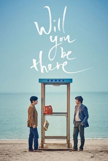 Will You Be There? (2016) BluRay 1080p 720p 480p Dual Audio Hindi Korean