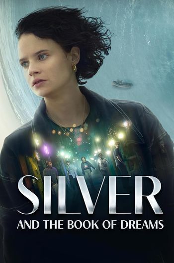 Silver and the Book of Dreams (2023) HDRip 1080p 720p 480p Dual Audio Hindi English