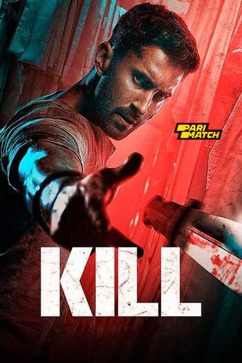 Kill (2024) Hindi V2 pDVDRip 1080p 720p 480p Full Movie Download