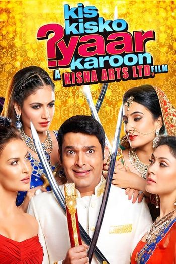 Kis Kisko Pyaar Karoon (2015) Hindi HDRip 1080p 720p 480p Full Movie Download