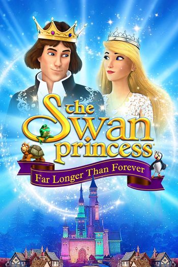 Swan Princess: Far Longer Than Forever (2023) HDRip 1080p 720p 480p Dual Audio Hindi English