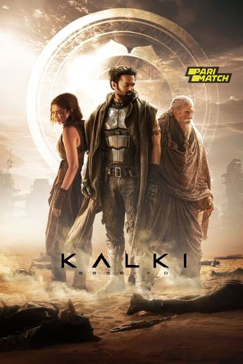 Kalki 2898 AD (2024) Hindi V2 pDVDRip 1080p 720p 480p Full Movie Download